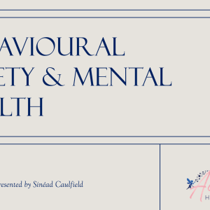 Behavioural Safety and Mental Health